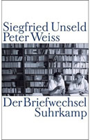 Dr. Rainer Gerlach: Der Briefwechsel zwischen Peter Weiss und seinem Verleger Siegfried Unseld.