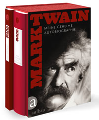 Mark Twain: Meine geheime Autobiographie